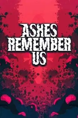 Постер игры Ashes Remember Us