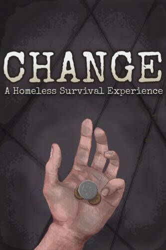 Игра CHANGE: A Homeless Survival Experience / CHANGE: Попробуйте выжить на улице