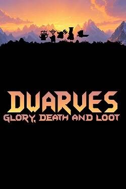 Постер игры Dwarves: Glory, Death and Loot