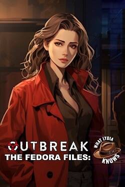 Постер игры Outbreak The Fedora Files: What Lydia Knows