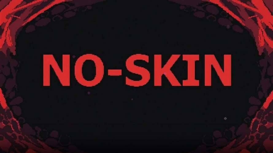 Постер игры NO-SKIN
