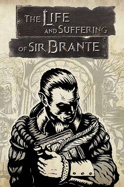 Постер игры The Life and Suffering of Sir Brante