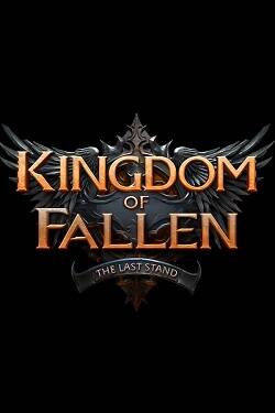 Скачать торрентом Kingdom of Fallen: The Last Stand