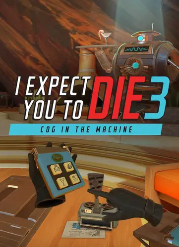 Постер игры I Expect You To Die 3: Cog in the Machine